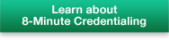 Learn about 8-minute Credentialing